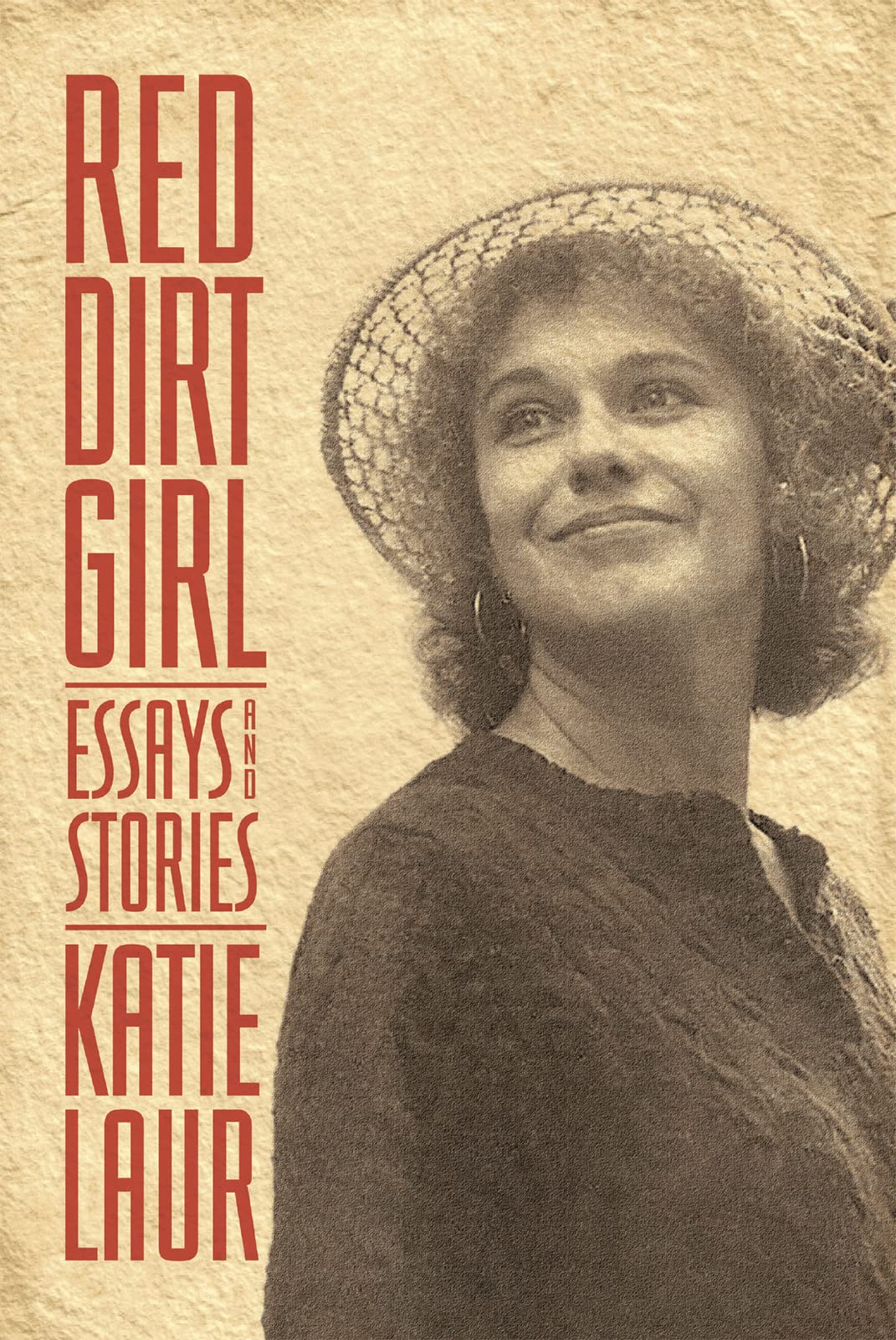 Red Dirt Girl Essays and Stories by Katie Laur Goodreads