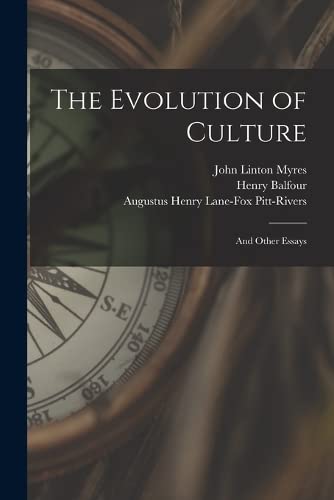 The Evolution of Culture: And Other Essays by John Linton Myres | Goodreads