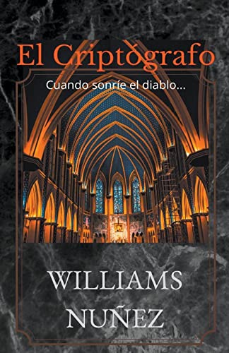 El Criptógrafo (Spanish Edition) by Williams Nuñez | Goodreads