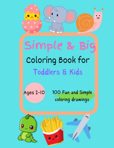 Simple & Big Coloring Book for Toddlers and Kids: 100 Easy And Fun ...