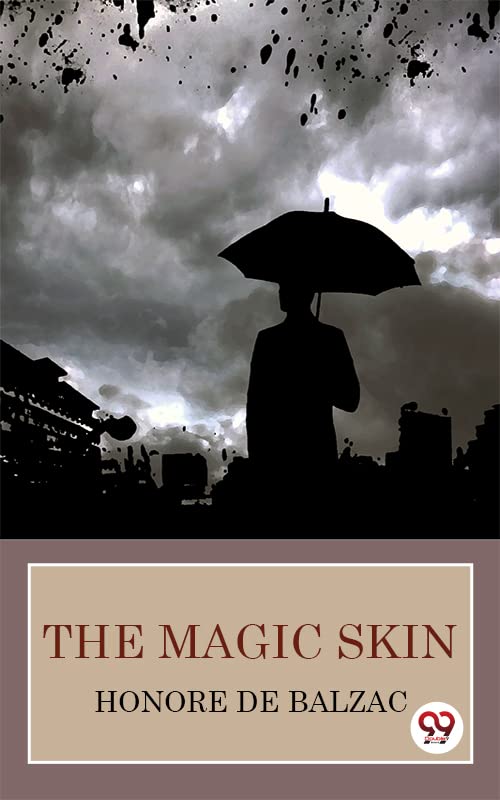 The Magic Skin by Honoré de Balzac Goodreads