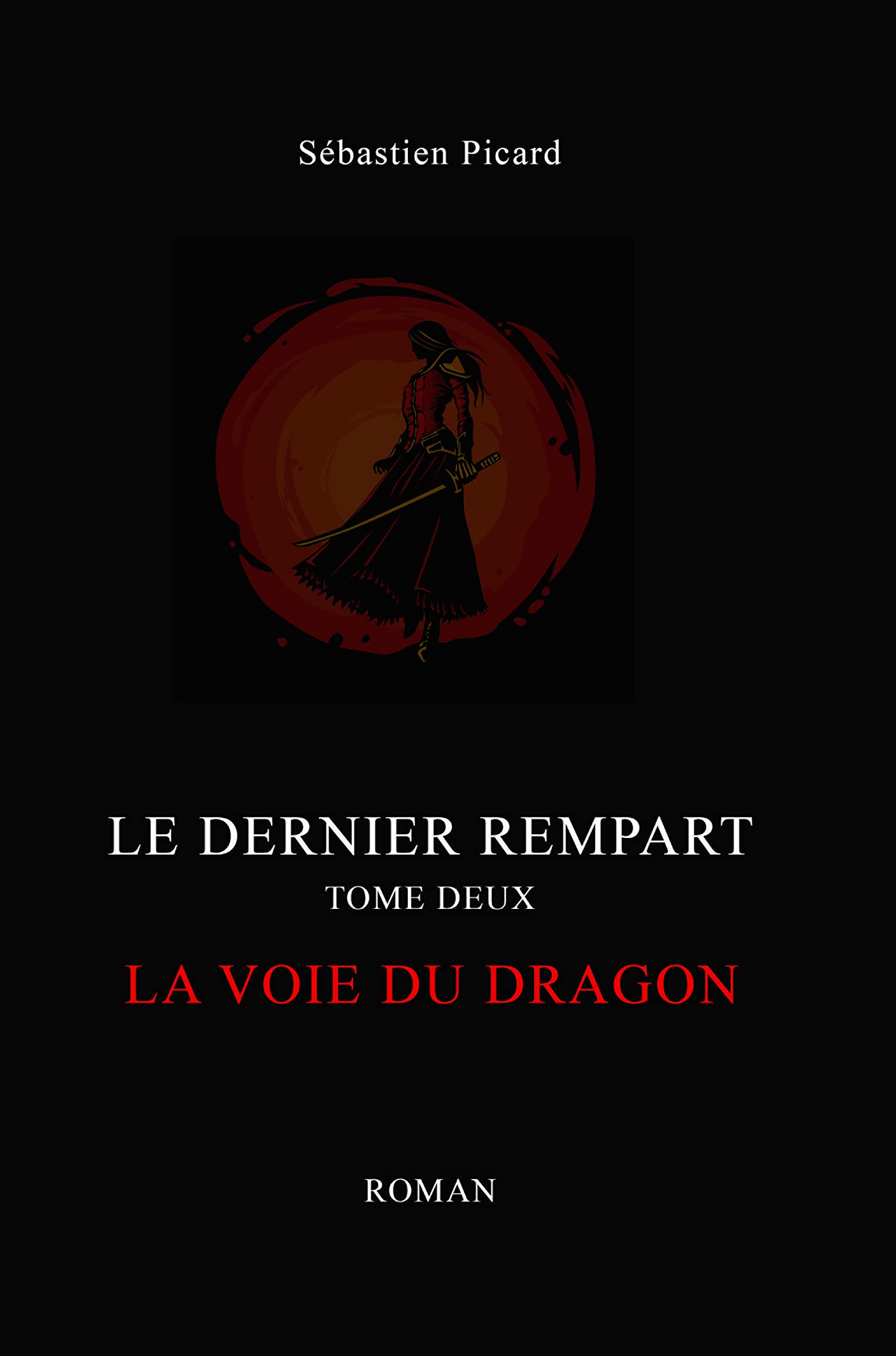 Le Dernier rempart: Partie deux : La voie du dragon