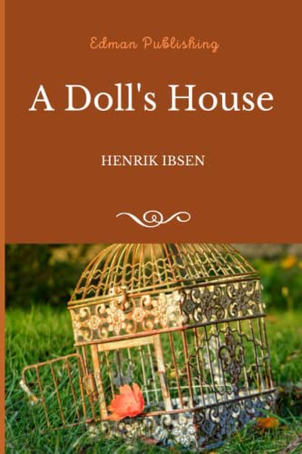 A Doll's House: a play by Henrik Ibsen | Goodreads