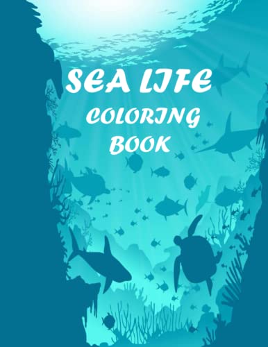 Sea Life Coloring Book For Adults: Ocean And Marine Life Coloring Book ...