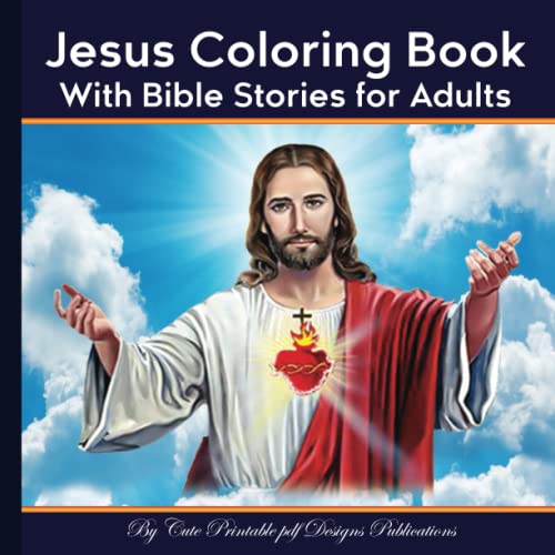 Jesus Coloring Book with Bible Stories for Adults: Life of Jesus ...