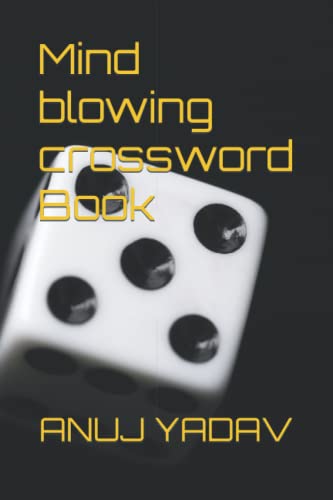 Mind Blowing Crossword Book By Anuj Kumar Yadav Goodreads