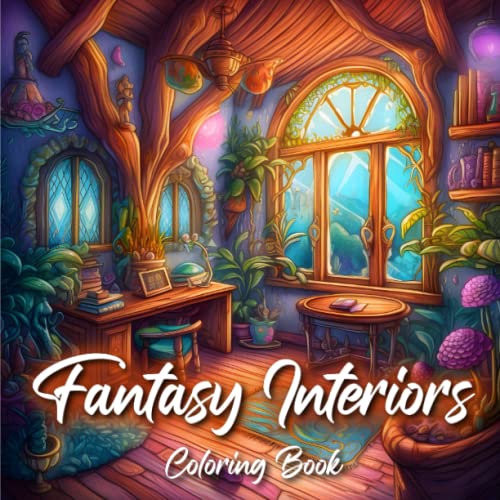 Fantasy Interiors Coloring Book: Relaxation and Stress Relief for ...