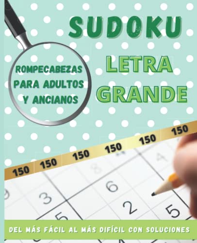 Sudoku Letra Grande 150 Rompecabezas Para Adultos Y Ancianos Del M s 