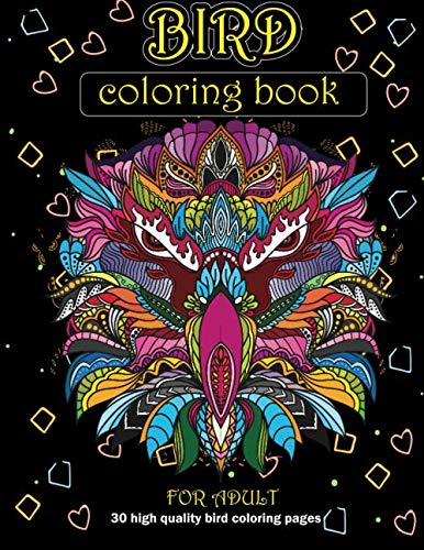 Bird Coloring Book For Adult: A Beautiful Birds Lover Adult Coloring