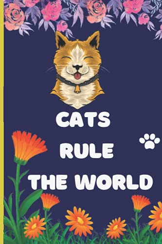 CATS RULE THE WORLD: A Beautiful Lined Notebook/ Girls and Kids Journal ...
