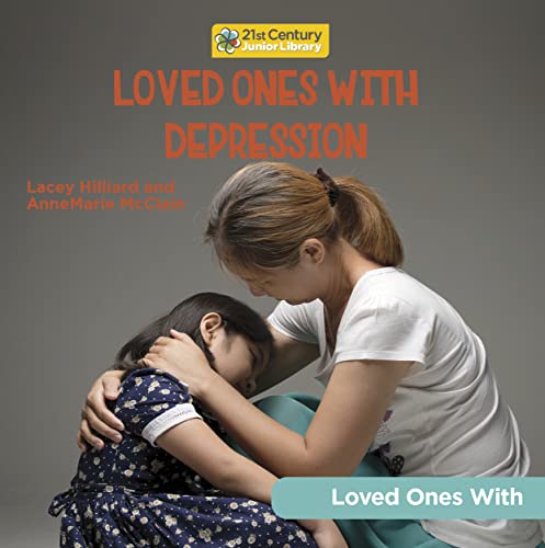 Loved Ones with Depression by Annemarie McClain | Goodreads
