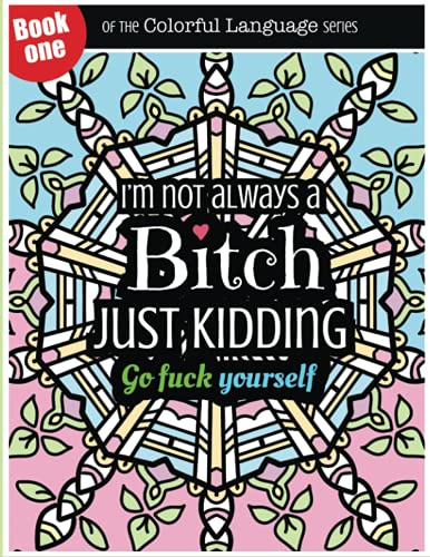 Colorful Language Book One: An adult coloring book with swear words and ...