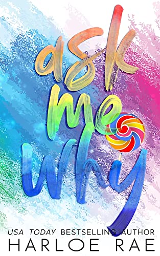 Ask Me Why
