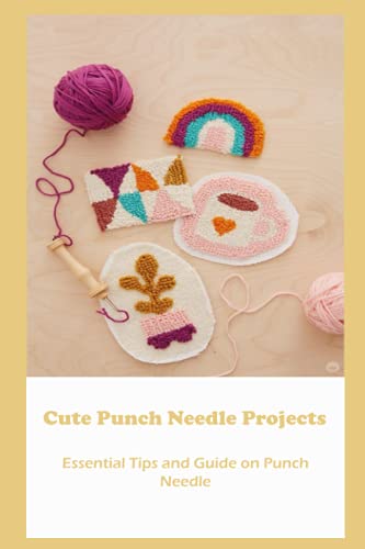 Cute Punch Needle Projects: Essential Tips and Guide on Punch Needle ...