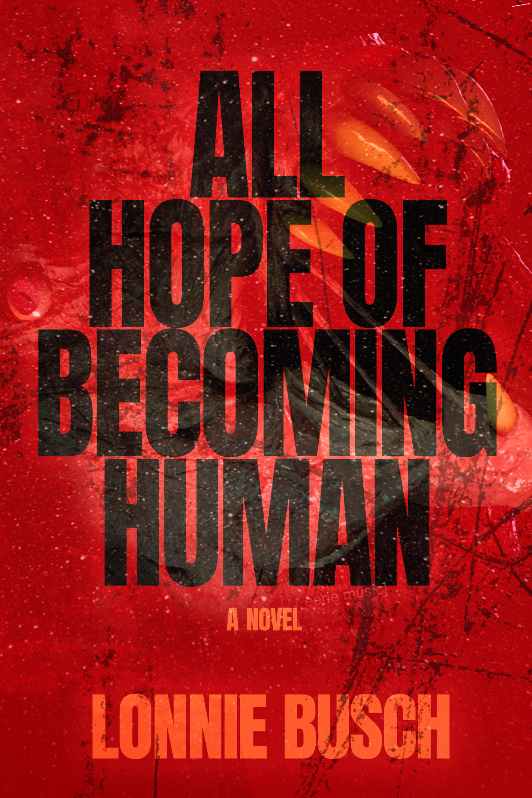 All Hope of Becoming Human