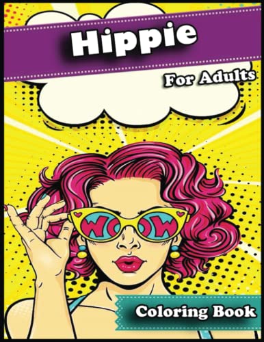 Hippie Coloring Book: Find Inspiration and Relaxation with Our 110 High ...
