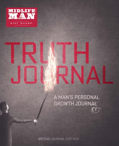 Truth Journal Midlife Man TRUTH Journal: A handsome self-help writing journal for men ...