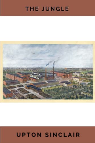 The Jungle: with original annotated by Upton Sinclair | Goodreads