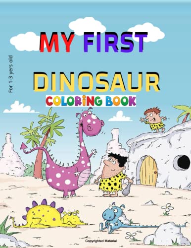 My First Dinosaur Coloring Book For 1-3 Yers Old: Easy And Cute ...
