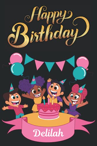 Happy Birthday Delilah: Delilah Birthday Journal | Lovely Notebook Gift