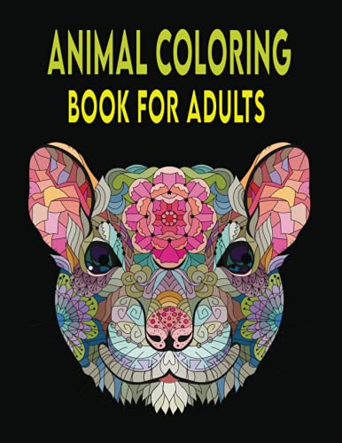 Animal Coloring Book For Adults: Adult Coloring Book Featuring Fun and ...