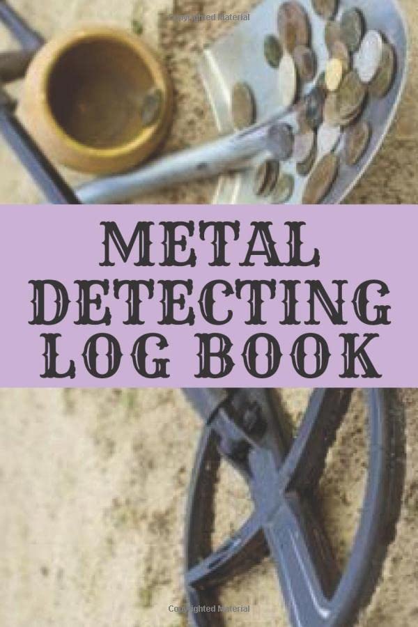 Metal Detecting Log Book Metal detector journal for detectorists, relic hunters and earth