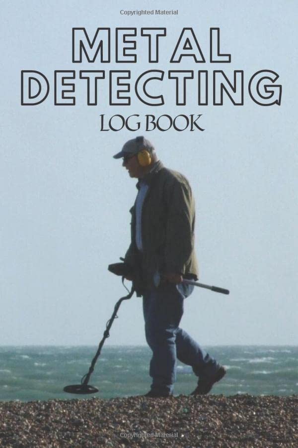 Metal Detecting Log Book Metal Detecting Log Book Keep Track of your