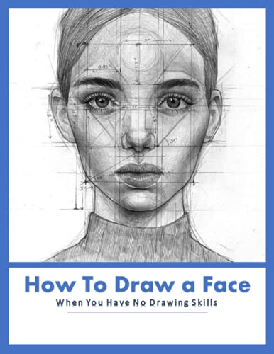 how to draw a face when you have no drawing skills: The Big Book of ...