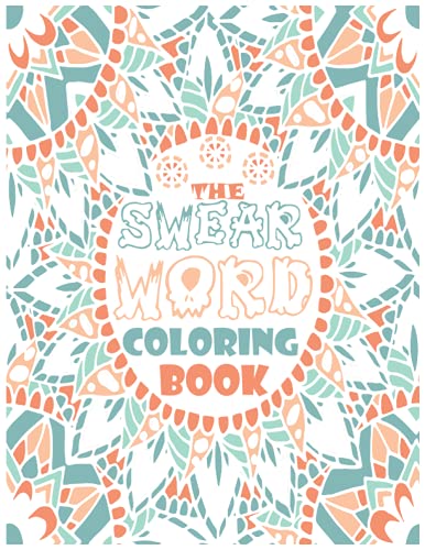 The Swear Word Coloring Book for Adults: A Motivational Swear Word ...