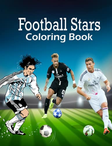 Football Stars Coloring Book: The Best Coloring Book with all of your ...