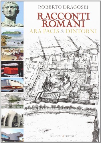 Racconti romani. Ara Pacis & dintorni by Roberto. Dragosei Goodreads