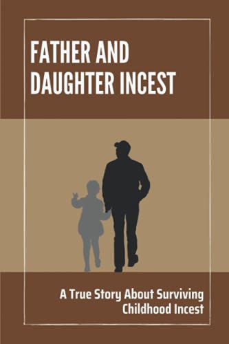 father-and-daughter-incest-a-true-story-about-surviving-childhood