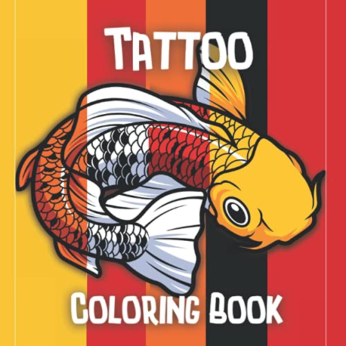 Tattoo Coloring Book: A Collection of Awesome and Unique Designs for ...