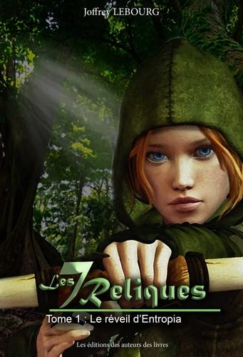 Les sept reliques: Tome 1 - Le réveil d'Entropia