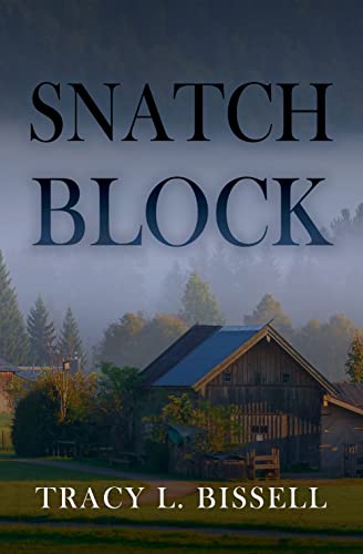 Snatch Block by Tracy L. Bissell | Goodreads