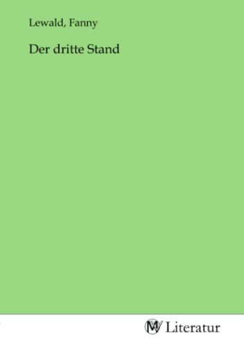 Der dritte Stand (German Edition) by Fanny Lewald | Goodreads