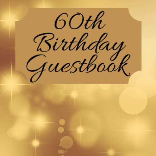 60th Birthday Guest Book For Friends and Family To Write and Sign In