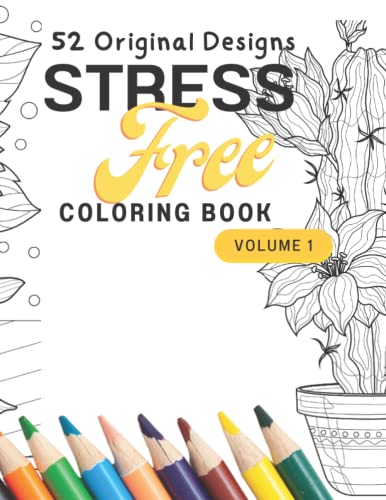 Stress Free Coloring Book: Anxiety Relief Coloring Book For Adults With ...