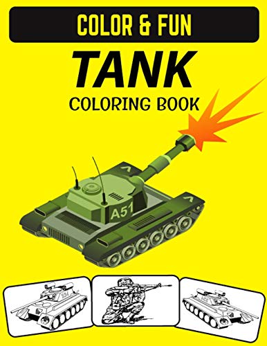 Tank Coloring Book: Military Tank coloring book for kids and teens who ...