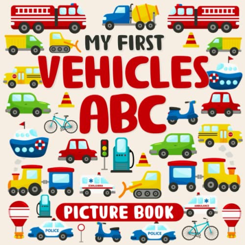 My First Vehicles ABC Picture Book Let's Learn Vehicles Things, Early
