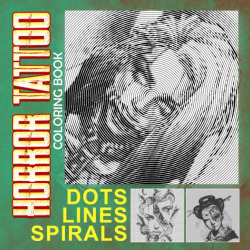 Horror Tattoo Dots Lines Spirals Coloring Book: Art on Your Body Spiral ...