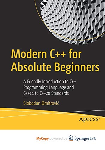 Modern C++ for Absolute Beginners: A Friendly Introduction to C++ ...