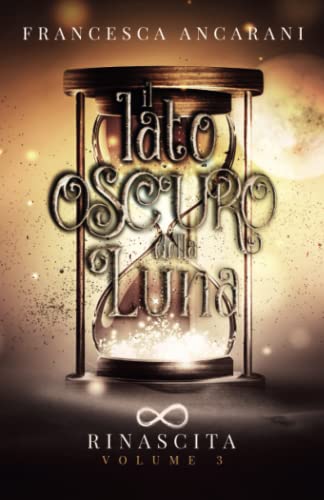 Il lato oscuro della luna vol. 3: Rinascita