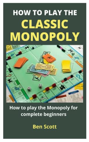 HOW TO PLAY THE CLASSIC MONOPOLY How To Play The Monopoly For Complete 