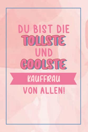 Du Bist Die Tollste Frau Der Welt Du Bist Die Tollste Und Coolste Kauffrau Von Allen!: A5 Punkteraster