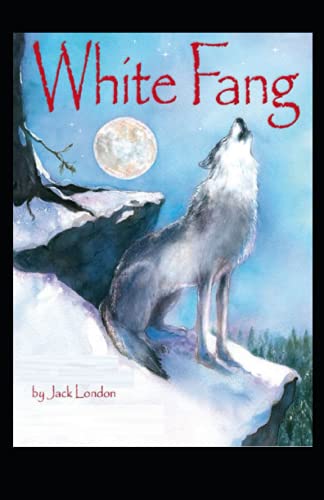 white-fang-illustrated-by-jack-london-goodreads