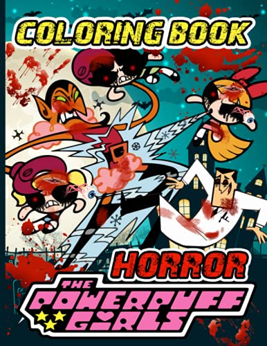 Powerpuff Girls Horror Coloring Book: Color To Relax Nightmare ...