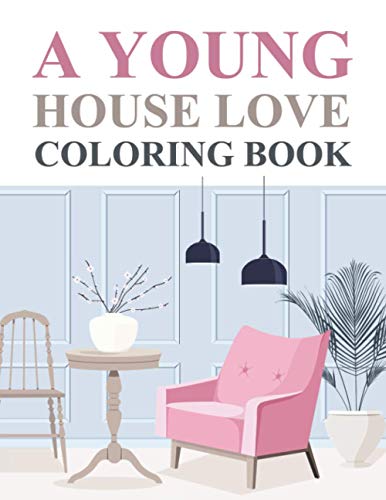A Young House Love Coloring Book: Interior Design Coloring Book by