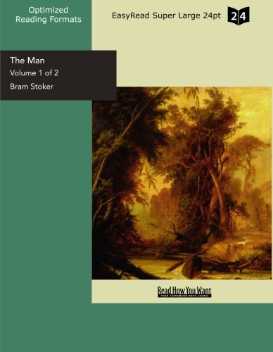 The Man: Easyread Super Large 24pt Edition by Bram Stoker | Goodreads