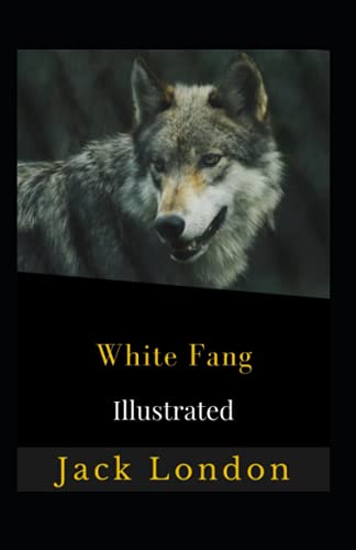 white-fang-illustrated-by-jack-london-goodreads
